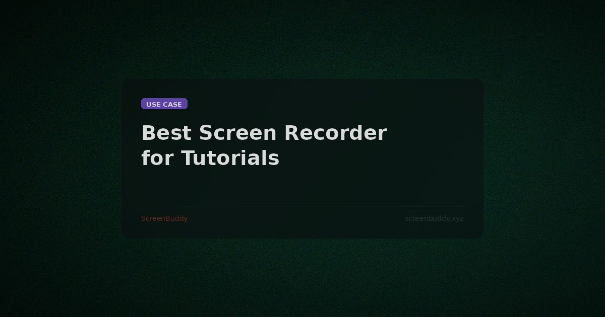 Best Screen Recorder for Tutorials